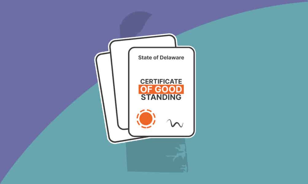 How to Get a Certificate of Good Standing in Delaware