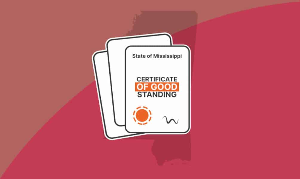 How to Get a Certificate of Good Standing in Mississippi